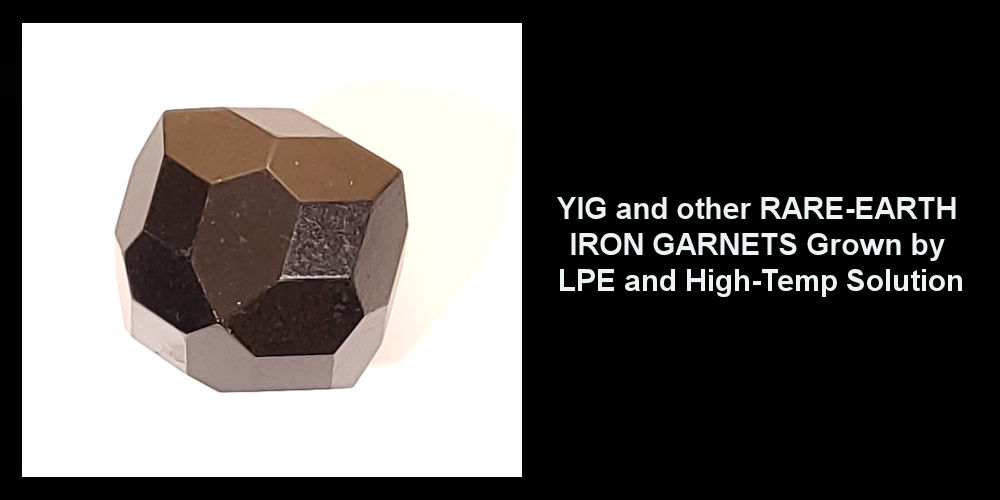 YIG and other RARE-EARTH IRON GARNETS Grown by LPE and High-Temp Solution
